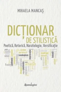 Dicționar de stilistică de Mihaela Mancas