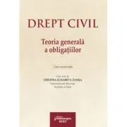 Drept civil. Teoria generala a obligatiilor de Cristina Elisabeta Zamsa