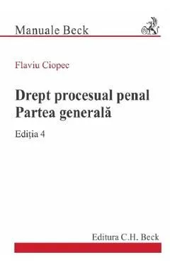 Drept procesual penal. Partea generala Ed.4