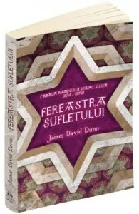 Fereastra sufletului. Cabala Rabinului Isaac Luria de James David Dunn
