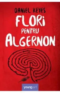 Flori pentru Algernon de Daniel Keyes