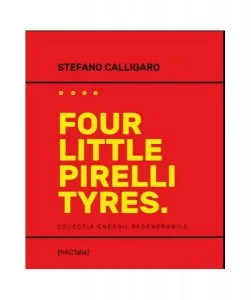 Four Little Pirelli Tyres de Stefano Calligaro
