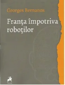 Franta impotriva robotilor de Georges Bernanos
