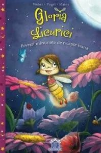 Gloria licurici - povesti minunate de noapte buna de Matos