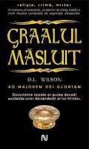 Graalul masluit de D.L. Wilson