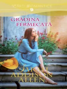 Gradina fermecata. de Sarah Addison Allen