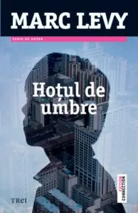Hotul de umbre. Editia 2013 de Marc Levy