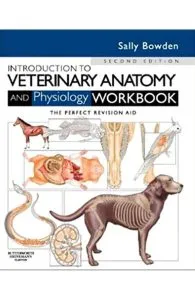 Introduction to Veterinary Anatomy and Physiology Workbook de Sally J. Bowden