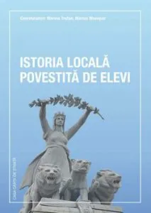Istoria locala povestita de elevi de Coord: Marina Trufan