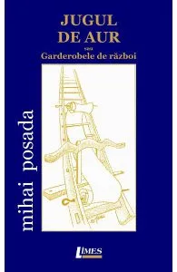 Jugul de aur sau garderobele de razboi