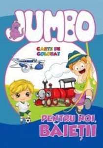 Jumbo - Pentru noi, baietii. Carte de colorat