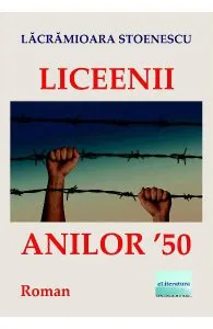 Liceeni anilor '50 de Lacramioara Stoenescu