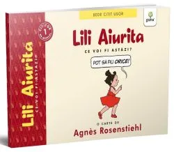 Lili Aiurita: Ce voi fi astazi? (volumul 2) de Agnes Rosenstiehl