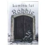 Lumina lui Robbie de S. Annie Frost