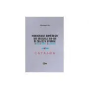 Manuscrise romanesti din secolele 13-19 in colectii straine﻿ de Valentina Pelin