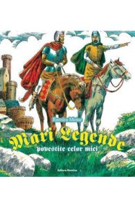 Mari legende povestite celor mici
