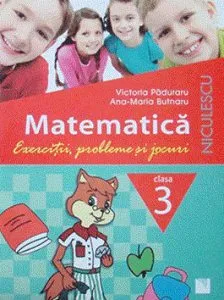 Matematica. Clasa a III-a. Exercitii, probleme si jocuri de Victoria Paduraru