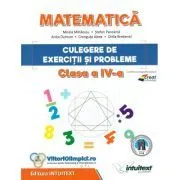 Matematica. Culegere de exercitii si probleme pentru clasa a 4-a de Mirela Mihaiescu