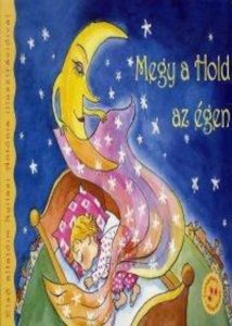 Megy a Hold az egen - Elso altatoim Nyilasi Antonia illusztracioival