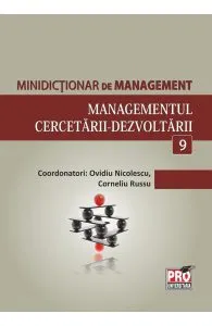 Minidictionar de management 9: Managementul cercetariI-dezvoltarii de Ovidiu Nicolescu