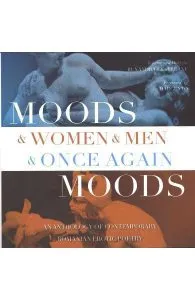 Moods and Women and Man and once again Moods de Ruxandra Cesereanu