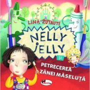 Nelly Jelly si petrecerea zanei maselute