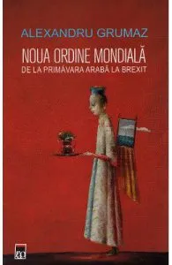 Noua ordine mondiala de Alexandru Grumaz