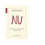 NU. Scrisori reunite, prezentate si adnotate de Jean-Luc Outers