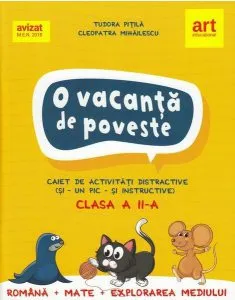 O vacanță de poveste. Clasa a II-a. Caiet de activități