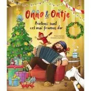 Onno & Ontje. Prietenii sunt cel mai frumos dar de Thomas Springer