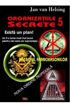 Organizatii secrete 5. Exista un plan!