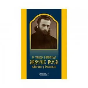 Pe urmele Parintelui Arsenie Boca