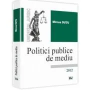 Politici publice de mediu- Mircea Dutu de Mircea Dutu