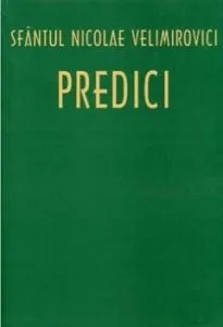Predici de Sfantul Nicolae Velimirovici