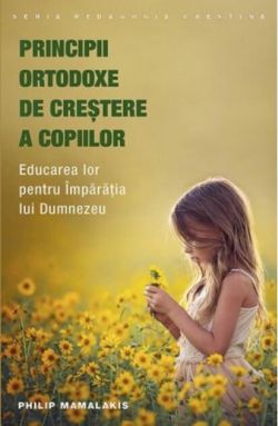 Principii ortodoxe de creştere a copiilor