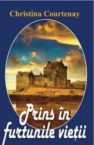 Prins in furtunile vietii de Cristina Courtenay
