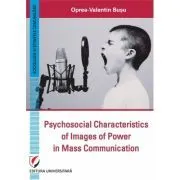 Psychosocial Characteristics of Images of Power in Mass Communication de Oprea-Valentin Busu
