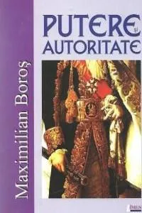 Putere si autoritate de Maximilian Boros