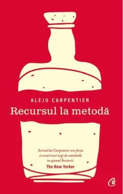 Recursul la metodă de Alejo Carpentier