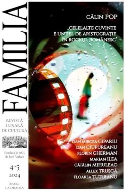 Revista Culturală FAMILIA Nr. 4-5, 2024 de Revista de Cultura FAMILIA