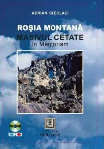 Rosia Montana. Masivul Cetate. In Memoriam