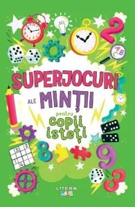 Superjocuri ale mintii pentru copii isteti de Gareth Moore