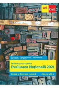 Teste de parcurs pentru evaluarea nationala 2021. Limba si literatura romana. Clasa a VIII-a