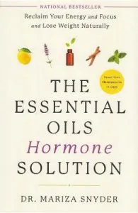 The Essential Oils Hormone Solution de Dr. Mariza Snyder