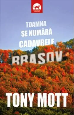 Toamna se numără cadavrele (Vol. 2) de Tony Mott