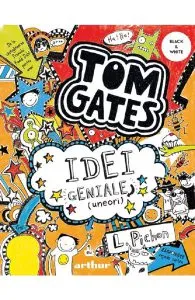Tom Gates Vol.4: Idei geniale (uneori) de Liz Pichon