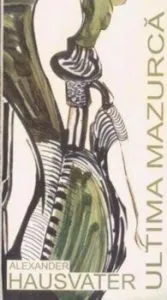 Ultima mazurca de Alexander Hausvater