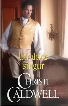Un duce singur de Christi Caldwell