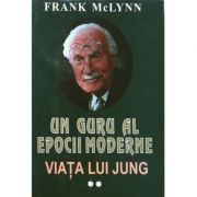 Un guru al epocii moderne. Viata lui Jung, volumul 2