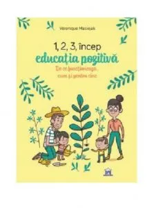 1, 2, 3 Incep educatia pozitiva